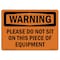Signmission OSHA Sign, Please Do Not Sit On This Piece Of Equipment, 18in X 12in Plastic, 12" W, 18" L, Lndscp OS-WS-P-1218-L-12322 - alternate 1